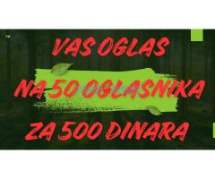 Vas oglas na 50 oglasnika za 500 dinara